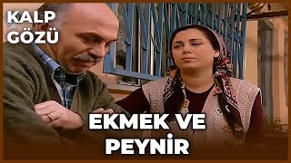 Kalp Gözü - Ekmek ve Peynir