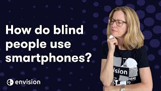 How do blind people use smartphones?