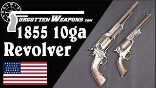 Biggest Revolver Yet? A 10-Gauge Colt 1855...