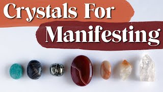 Best Crystals For Manifesting • Crystal Energy