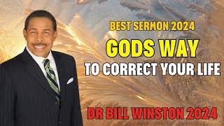 Dr Bill Winston 2024  GODs Way To Correct Your Life