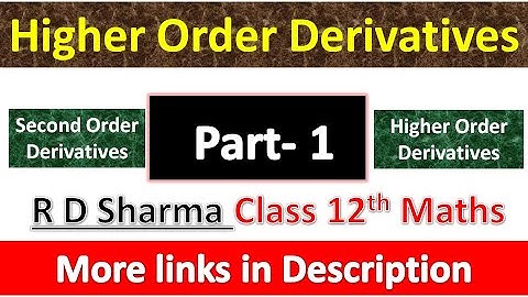 Higher Order Derivatives | Class 12th R D Sharma Maths Solution | Dhanpat Rai Publication | Part 1