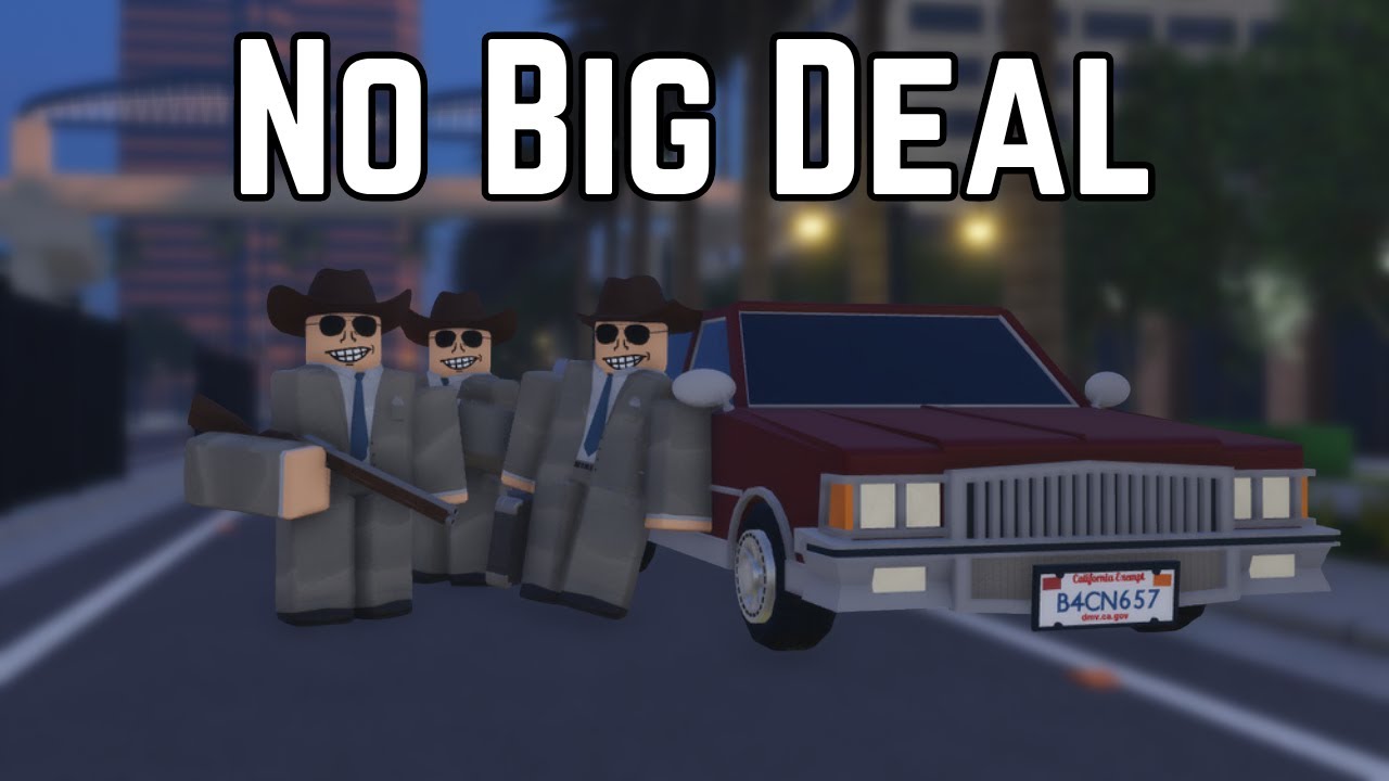 Rough Business Roblox No Big Deal YouTube 