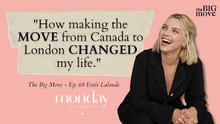 Estée Lalonde on how making the MOVE from Canada to London changed her life