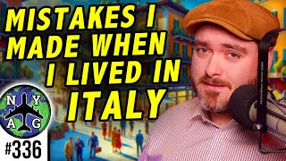 Living in Italy - Mistakes I Made (& More)
