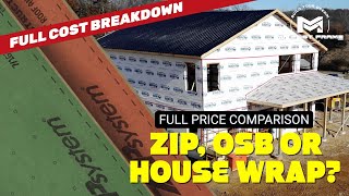 ZIP, OSB, or House Wrap? | Full Cost Comparison + Breakdown | MAD County Standard | Ep 13