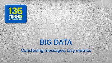 Why Big data like "Tennis is 70% errors" and "70% of tennis is 0-4 shots" are confusing messages