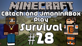 CBtech and JmanInABox Play Survival EP #28 - WE NEED MORE IRON!