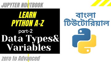 Learn Python A - Z | Part 2 | Data Types & Variables