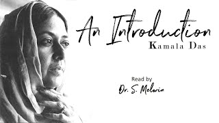 AN INTRODUCTION by Madhavikutty (KAMALA DAS)/ Autobiographical/  Read by Dr. S. Melwin