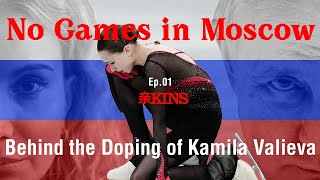 No Games in Moscow  Ep.1 Behind the Doping of Kamila Valieva