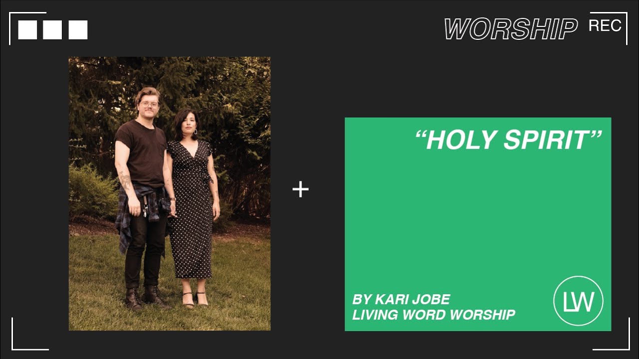 Holy spirit by kari jobe living word worship youtube