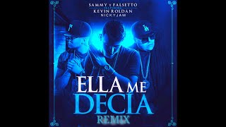 Sammy & Falsetto - Ella Me Decía (Remix) Ft. Kevin Roldán Y Nicky Jam