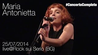 Maria Antonietta, live@Rock Sul Serio (Villa di Serio, BG) [CONCERTO COMPLETO] - 25.07.2014