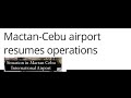 CEBU CITY AIRPORT  RESUMES OPERATIONS UPDATE AFTER TYPHOON ODETTE TODAY DECEMBER 20 2021