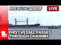 Live watch the first vessel sail through the limited access channel at key bridge response site