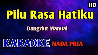 PILU RASA HATIKU - KARAOKE NADA PRIA COWOK #dangdut