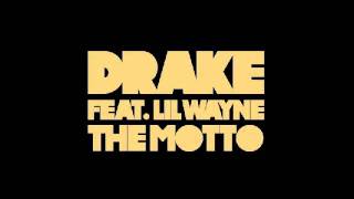 The Motto Remix- Drake ft. Lil Wayne and Tyga (Dirty)