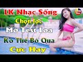 Lk disco thn qu khng qung conhc sng thn qu tr tnh bolero remix m test loa khng th ch