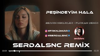 Berrin Keklikler - Peşindeyim Hala ( @furkandemirmusic  ) | Olmuş artık olacak olan. Resimi