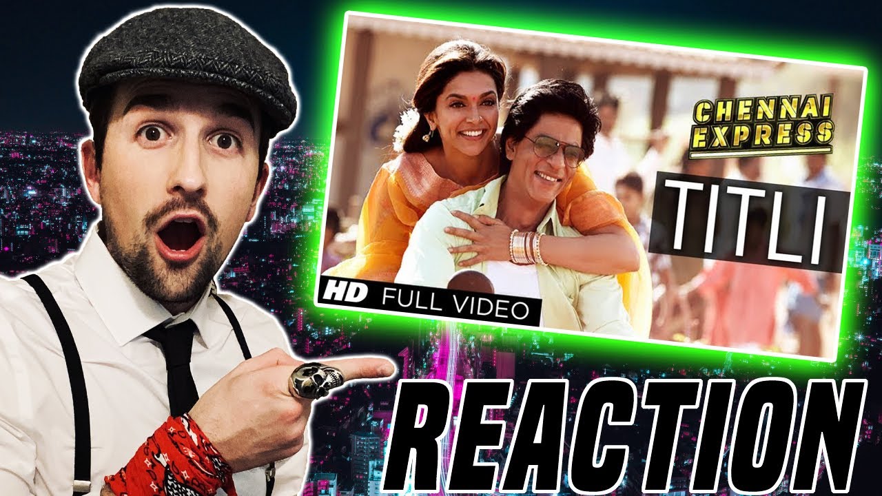 Titli Chennai Express Full Video Song | Shahrukh Khan, Deepika Padukone (REACTION!!!)