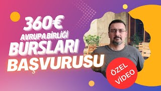 ÖZEL VİDEO! ÜNİVERSİTELİLER İÇİN 360€ AB BURSLARI BAŞVURUSU AÇILDI.