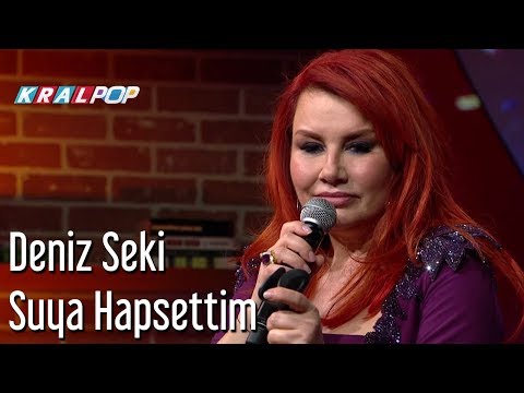 Suya Hapsettim - Deniz Seki