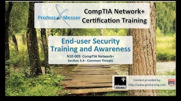 End-User Security Training and Awareness - CompTIA Network+ N10-005: 5.4