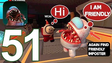 Imposter 3D: Online Horror - Gameplay Walkthrough part 51 - Friendly Imposter (Android)