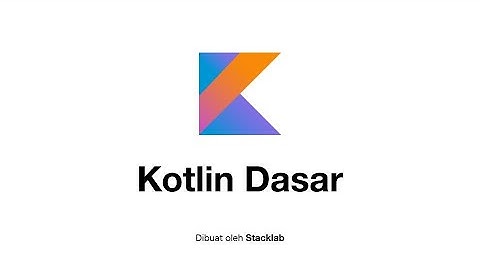 Belajar Kotlin Dasar (Tutorial Lengkap)