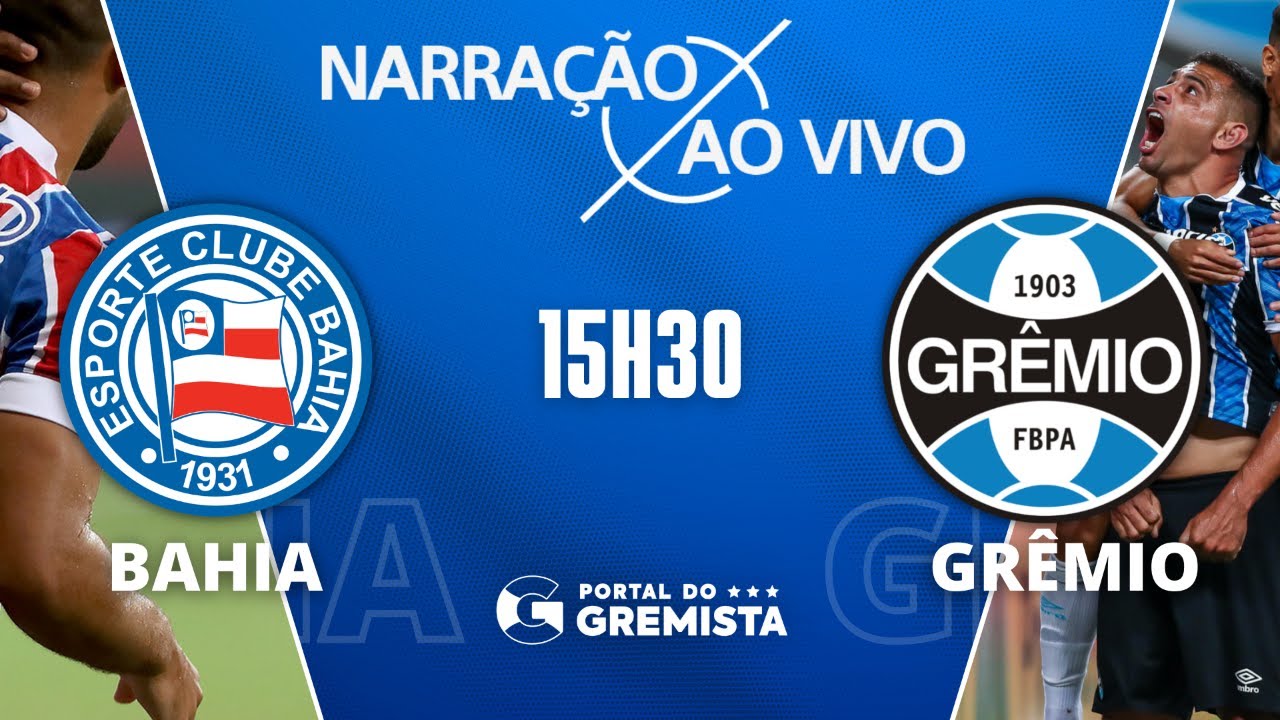 Bahia x Grêmio - onde assistir ao vivo, horário do jogo e escalações