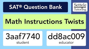 Math Instructions Twists 3 (SAT Question Bank 3aaf7740/dd8ac009)