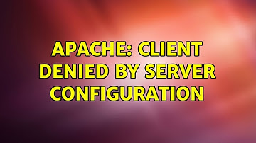 Apache: Client denied by server configuration