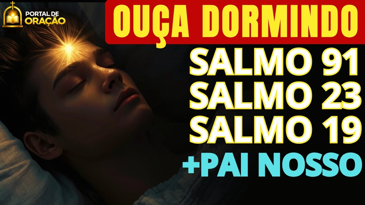ORACÃO Mais Poderosa do Mundo | Selamento com o Pai Nosso e Salmo 91.