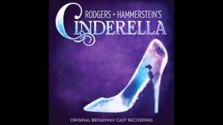 Video thumbnail of "Rodgers + Hammerstein's Cinderella: Ten Minutes Ago (2013)"