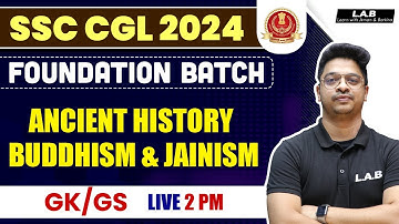 SSC CGL Foundation Batch 2024 | Ancient History | Buddhism & Jainism | SSC CGL GK GS | By Aman Sir