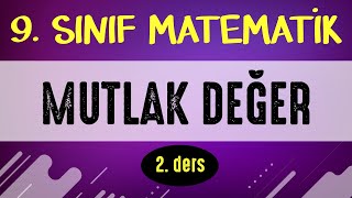 Mutlak Değer 2 Ders 9 Sinif Matemati̇k Şenol Hoca