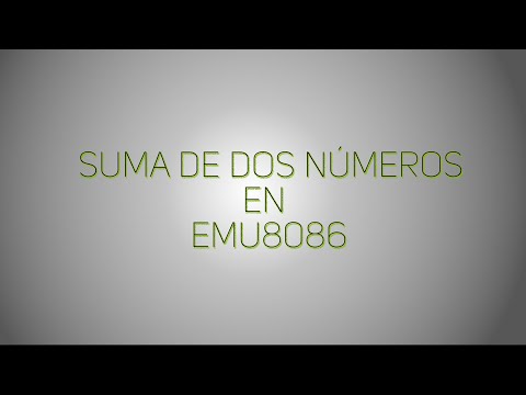 Lenguaje Ensamblador - 7. Suma de dos números en Emu8086