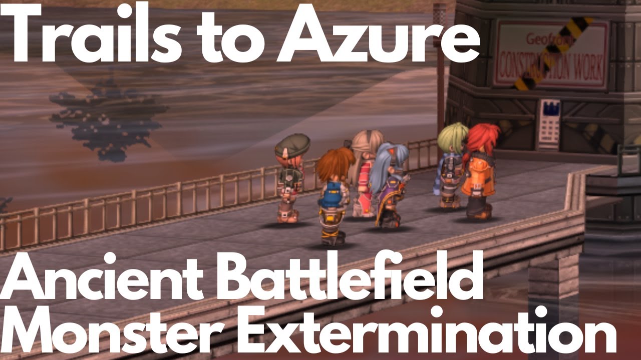 Trails to Azure: Ancient Battlefield Monster Extermination