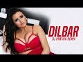 Dilbar Dilbar (Remix) | DJ Pratikk | John Abraham | Nora Fatehi | Neha Kakkar | Ikka | Dhvani