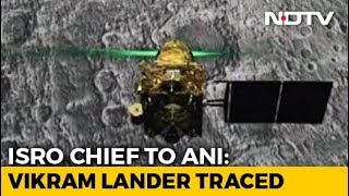 Chandrayaan Lander Found On Moon, Trying To Establish Contact: ISRO Chief screenshot 1