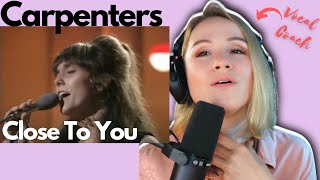 Carpenters Close To You | Vocal Coach Reaction