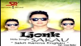 Ijonk Sakau Sakit Karena Engkau Lagu Baru 2015 Mp4
