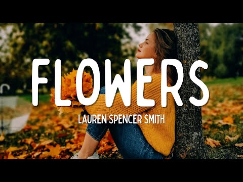 Lauren Spencer Smith – flowers (lyrics)