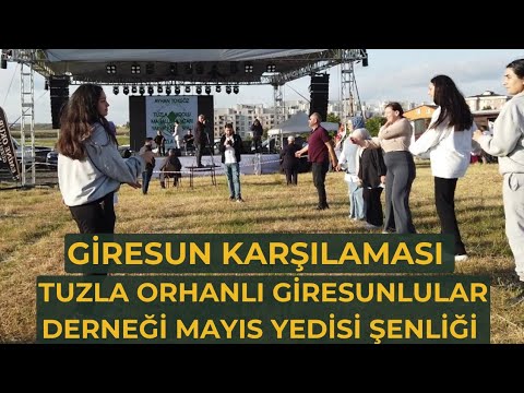 Giresun Karşılaması -  Orhanlı Giresunlular Derneği Mayıs Yedisi Şenliği