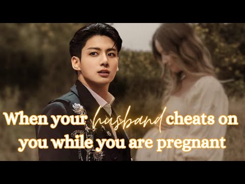 When your husband cheats on you while you are pregnant 