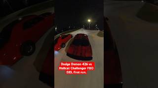 Dodge Demon 426 vs Hellcat Challenger FBO E85, first run. #hellcat #dodgedemon #srt #dodge #demon