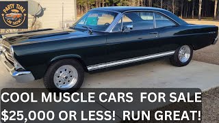 6 COOL MUSCLE CARS FOR SALE FOR $25,000 OR LESS! RUN GREAT!
