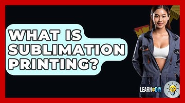What Is Sublimation Printing? - LearnToDIY360.com