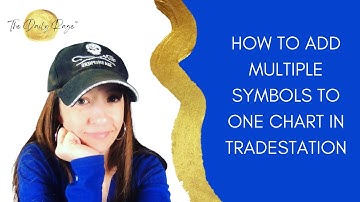 How to Add Multiple Ticker Symbols to One Chart in TradeStation